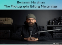 风光摄影师Benjamin Hardman风光摄影后期修图大师班-中英字幕