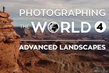 Fstoppers - Elia Locardi 拍摄世界风光第四部-独家精翻中英字幕