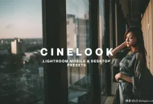 电影灵感胶片人像免费Lightroom预设 CINELOOK LIGHTROOM PRESETS