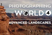 Fstoppers - Elia Locardi 拍摄世界风光第四部-独家精翻中英字幕