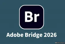 更新!Adobe Bridge2026(BR2026)正式一键直装版 v16.0.3中文版