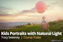 Tracy Sweeney用自然光拍出唯美光影儿童肖像前后期教程-中英字幕