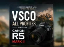 佳能R5 Mark II的VSCO配置文件 VSCO Profiles for Canon R5 Mark II