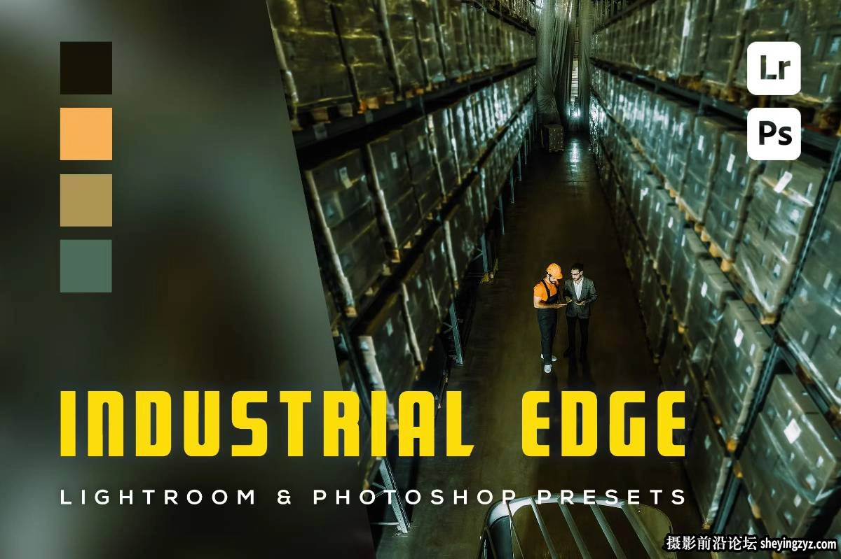 免费lr预设-工业摄影后期调色Lightroom预设  Industrial Edge  Presets