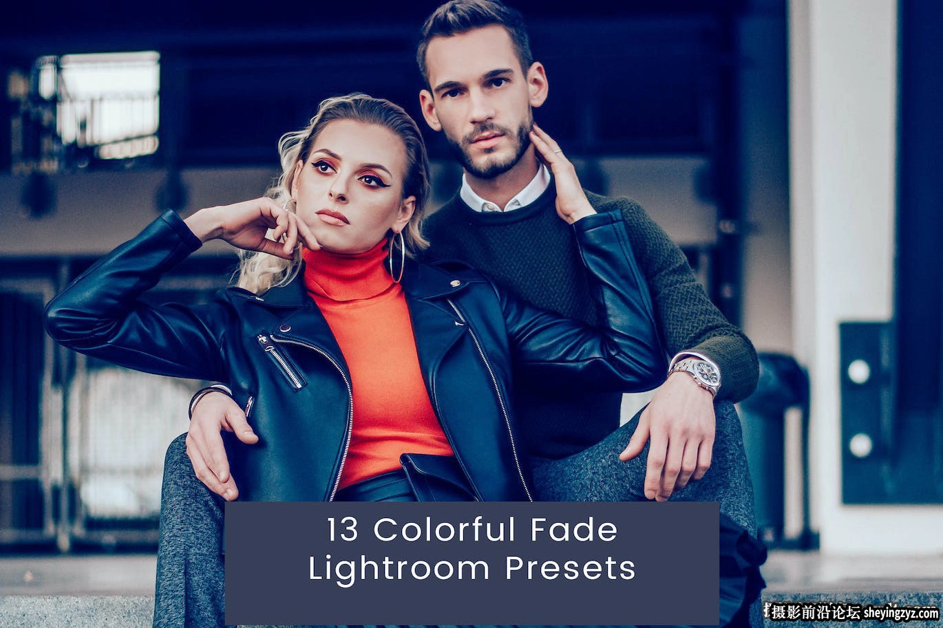 免费lr预设-电影色彩时尚人像Lightroom调色预设Colorful Fade Presets