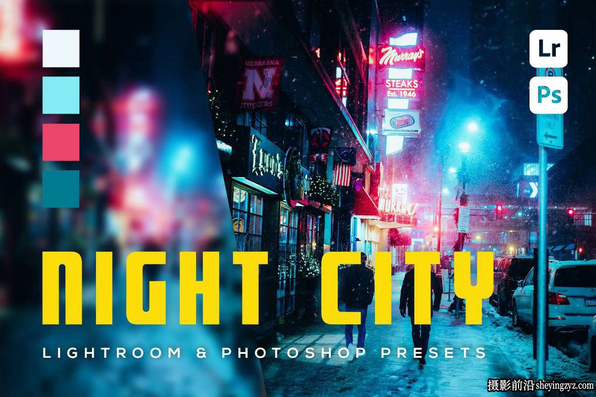 城市夜景霓虹风光Lightroom预设及photoshop调色预设