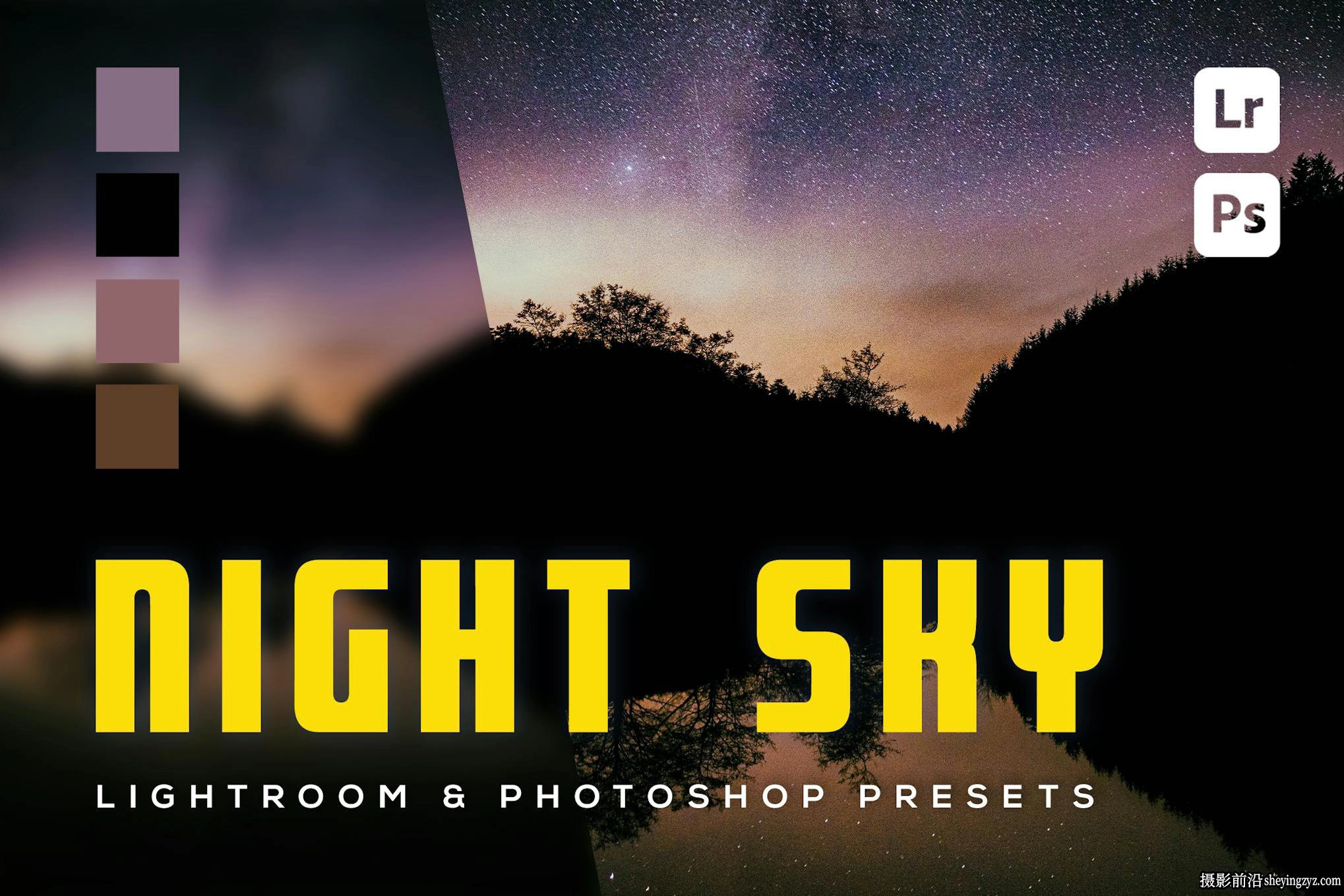 免费lr预设-6种星空银河夜景风光后期调色免费Lightroom预设手机LR预设