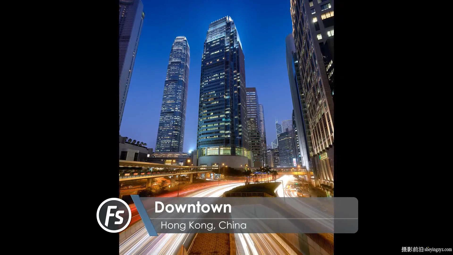 Fstoppers -风光摄影师 Elia Locardi 拍摄世界城市风光第二部-中英字幕