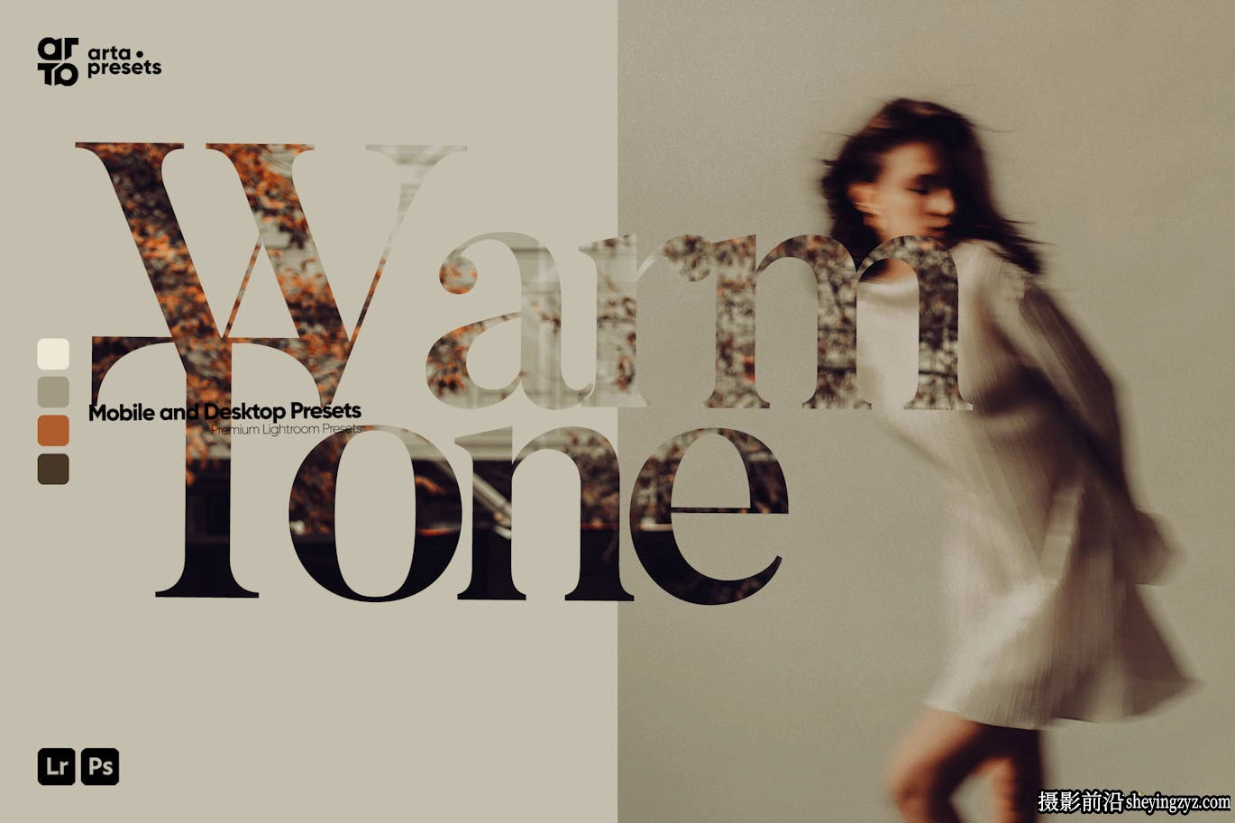 4种暖色调时尚胶片人像调色LR预设 ARTA – Warm Tone Presets