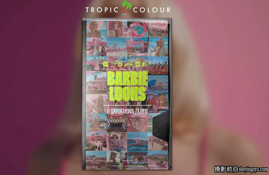 Tropic Colour – BARBIE LOOKS《Barbie》芭比娃娃电影调色LUT预设