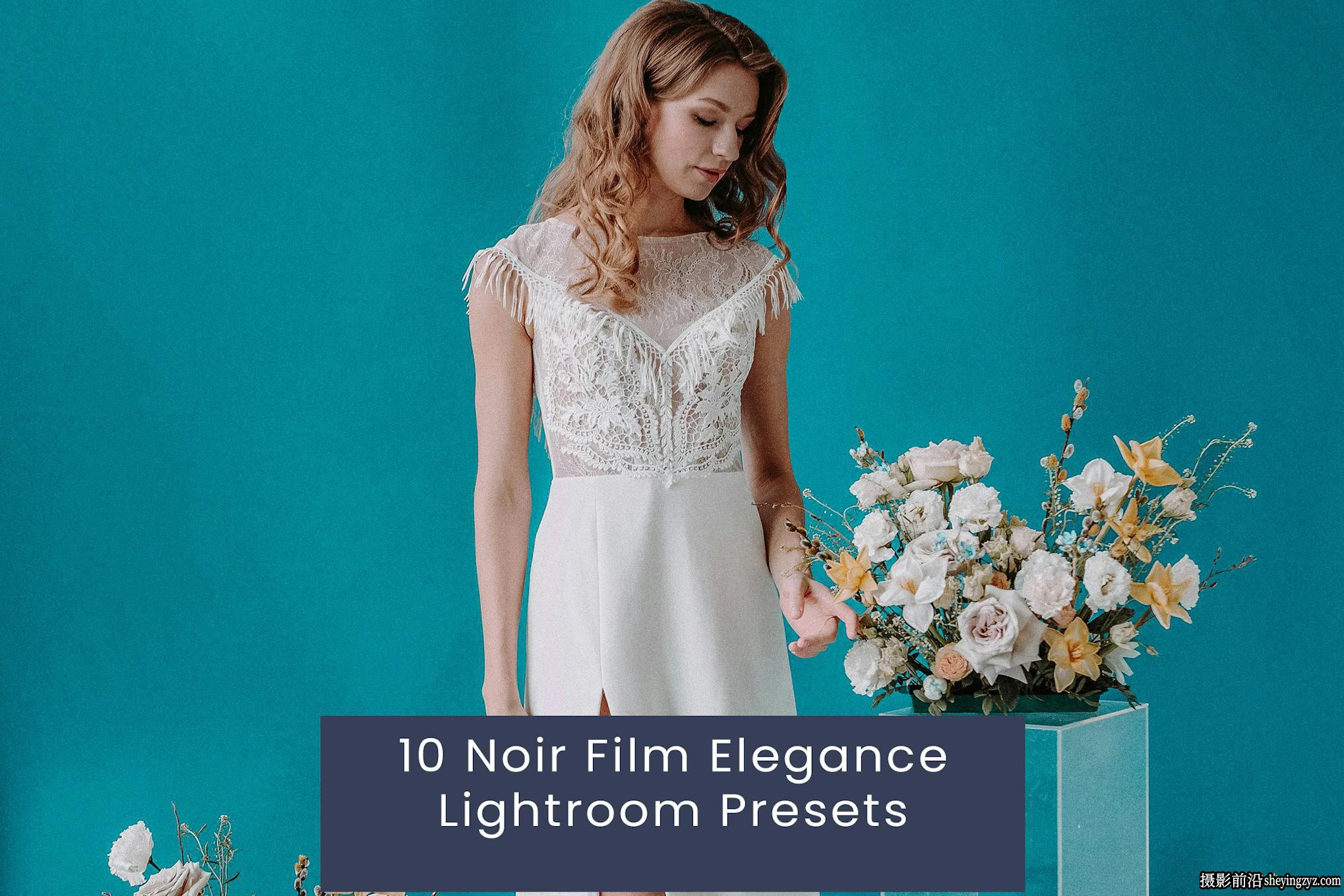 优雅电影婚礼胶片人像调色LR预设 Noir Film Lightroom Presets