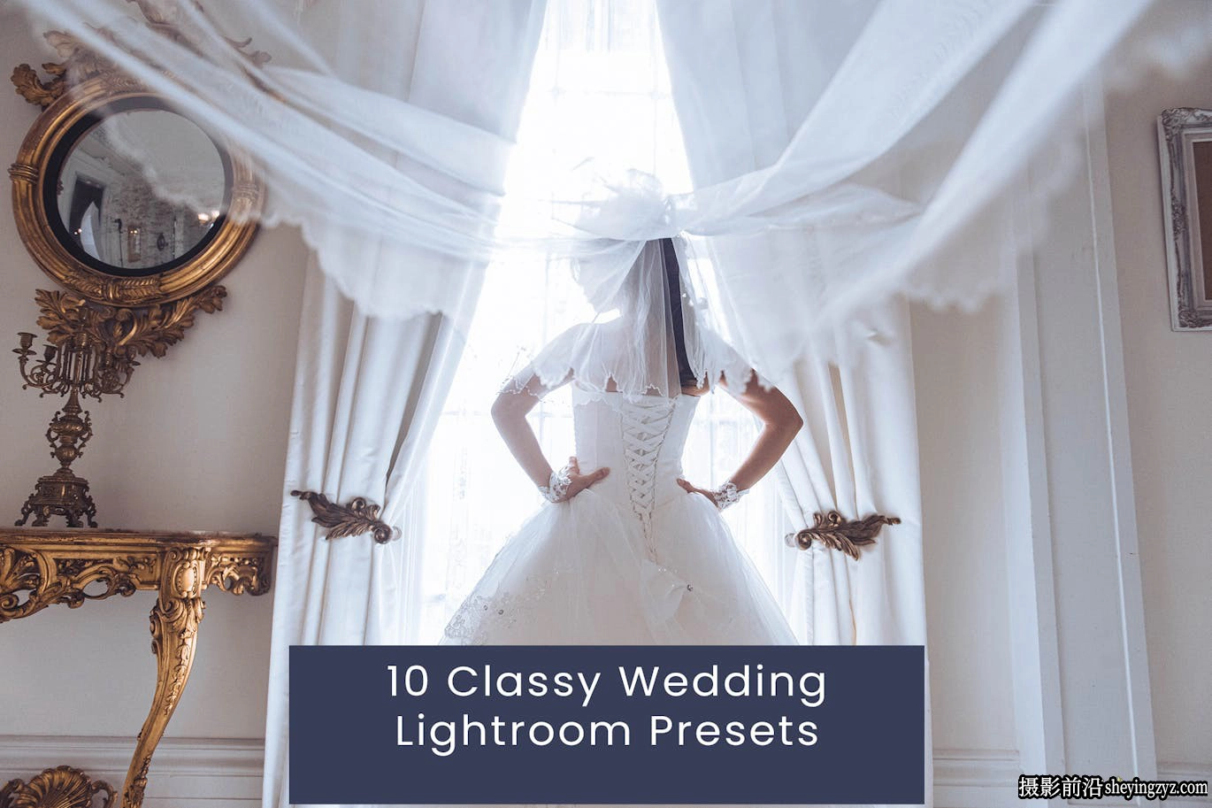 优雅婚礼人像调色Lr预设 Classy Wedding Lightroom Presets