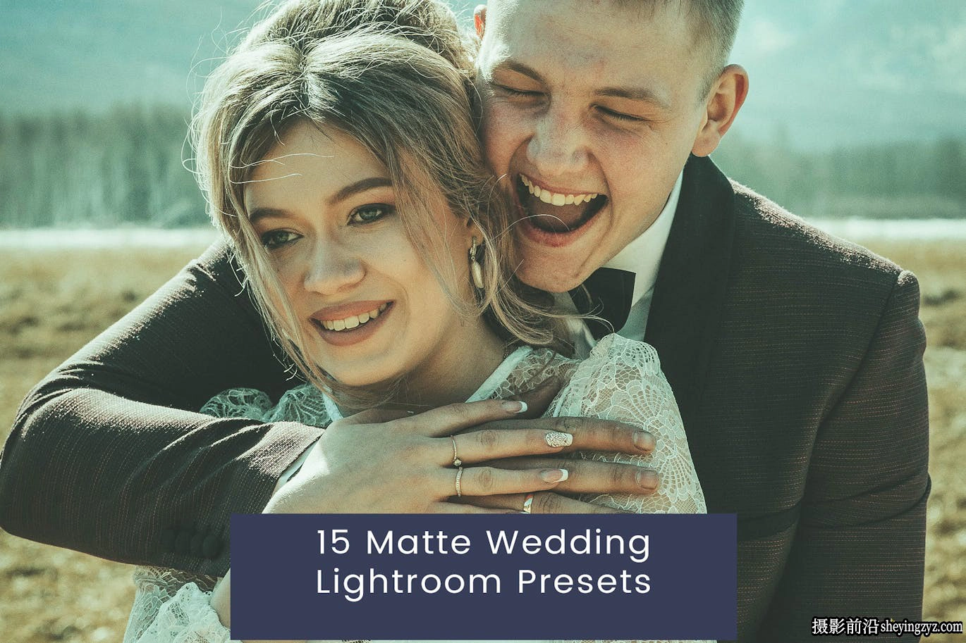 15款哑光电影胶片婚礼LR预设 Matte Wedding Lightroom Presets