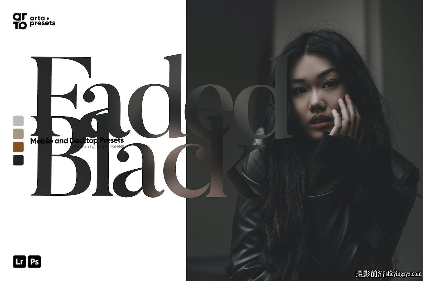 5种黑暗情绪电影人像Llr预设 ARTA - Faded Black Lightroom Presets