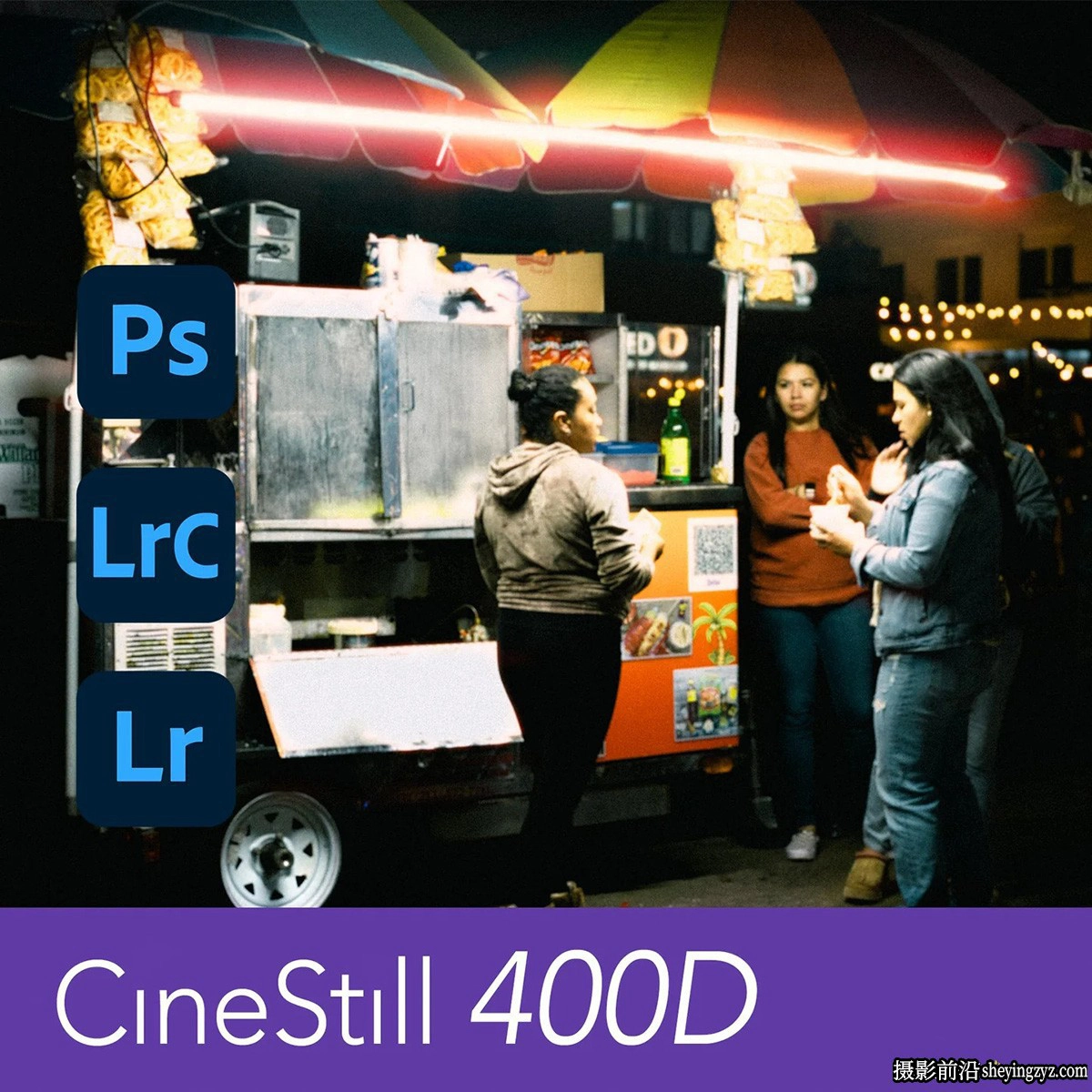 400D电影彩色负片菲林胶卷模拟LR预设 CineStill 400D Film Emulation Preset