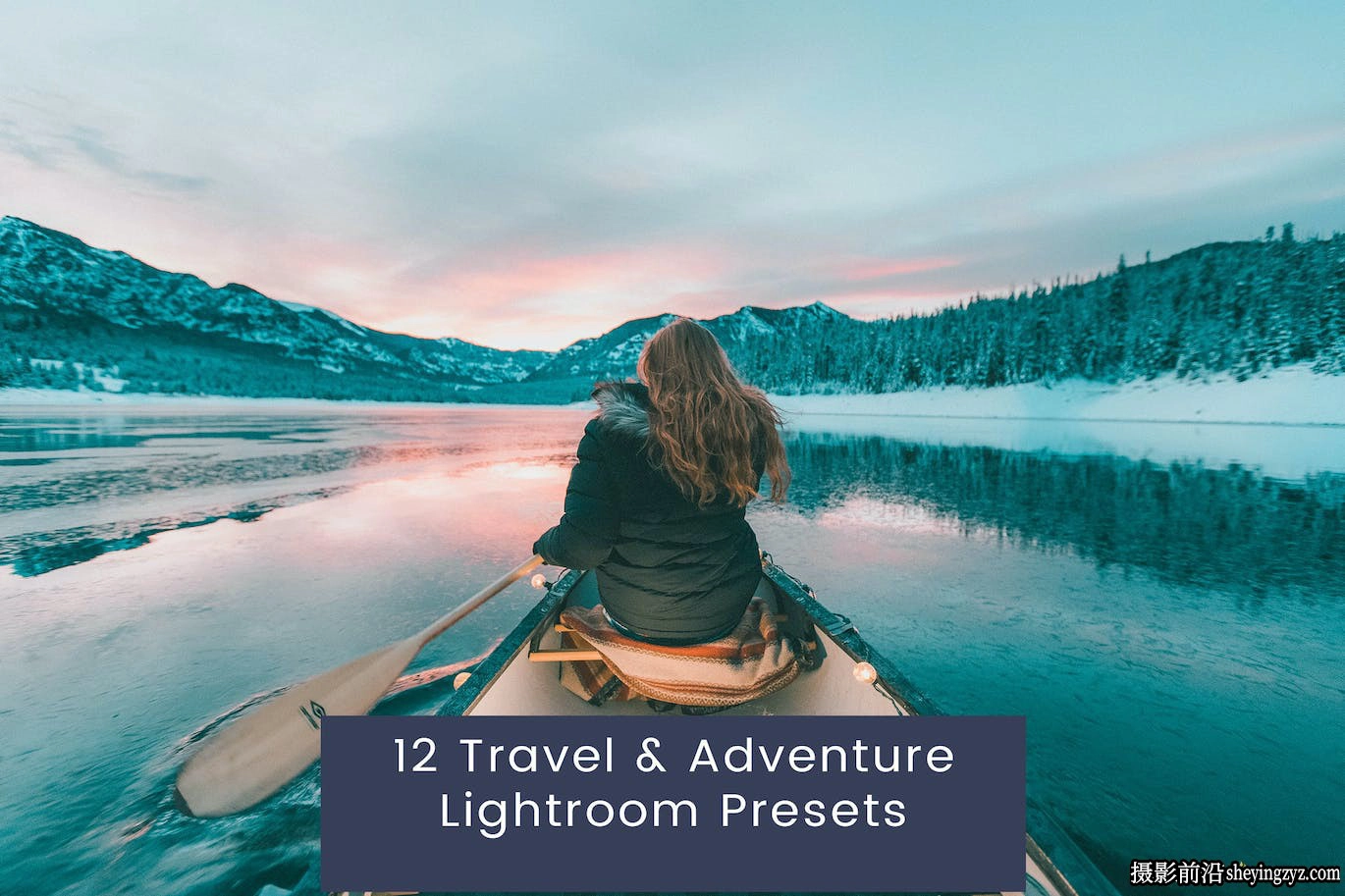 12种免费旅拍电影风光LR预设 Travel &amp; Adventure Lightroom Presets