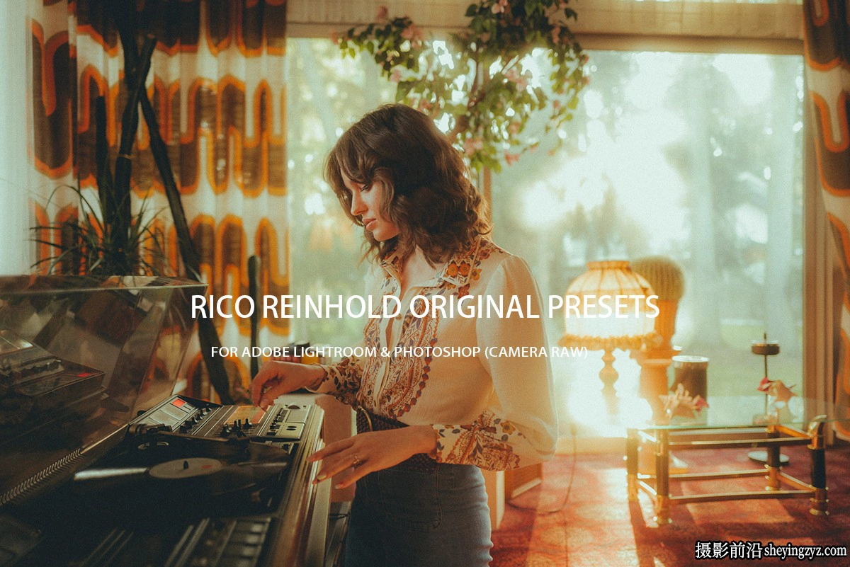 RICO REINHOLD 梦幻暖色电影人像LR预设 RICO REINHOLD ORIGINAL PRESETS