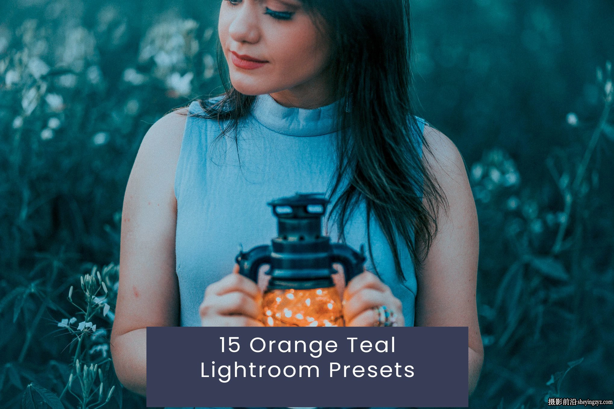 15种青橙色调电影色彩Lightroom预设 Orange Teal Lightroom Presets
