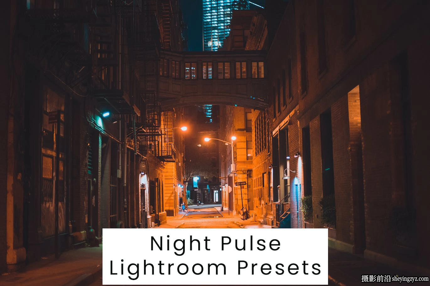 10种城市夜景风光调色lr预设 Night Pulse Lightroom Presets