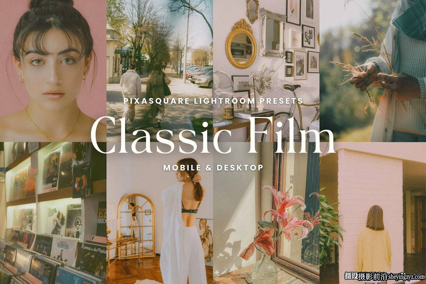 梦幻胶片人像LR预设及手机lr预设 Classic Film Lightroom Presets