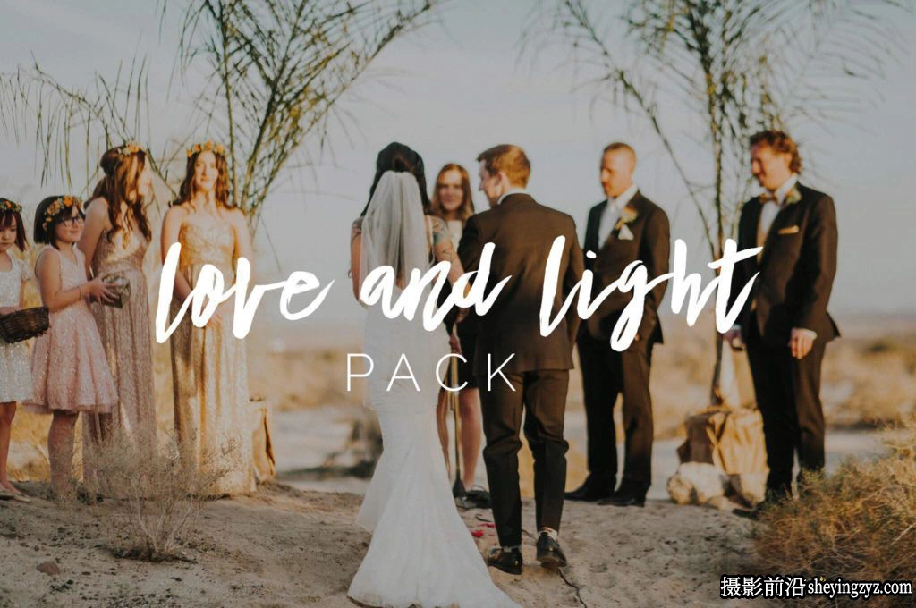 干净通透婚礼人像LR预设 Nhiya Kaye-Love and Light Preset