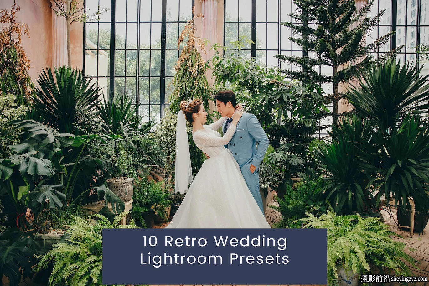10种复古婚礼人像Lightroom预设 Retro Wedding Lightroom Presets