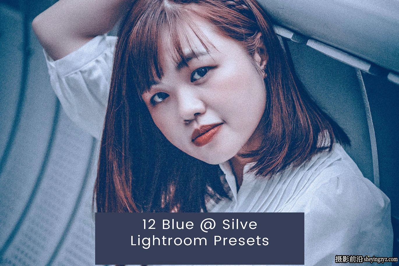 12种蓝调电影人像免费Lightroom预设 Blue @ Silve Lightroom Presets