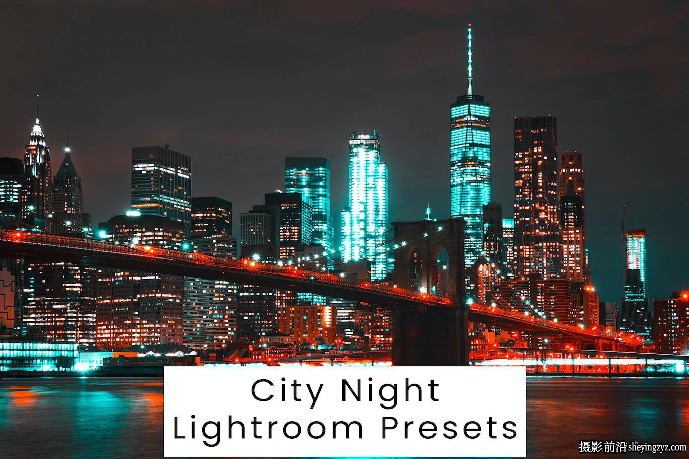 10种城市夜景电影风格Lightroom预设 City Night Lightroom Presets