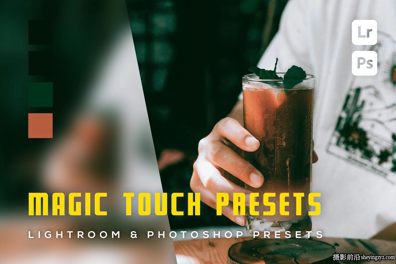 休闲时光电影Lr预设及手机lr预设 Magic touch Lightroom Presets