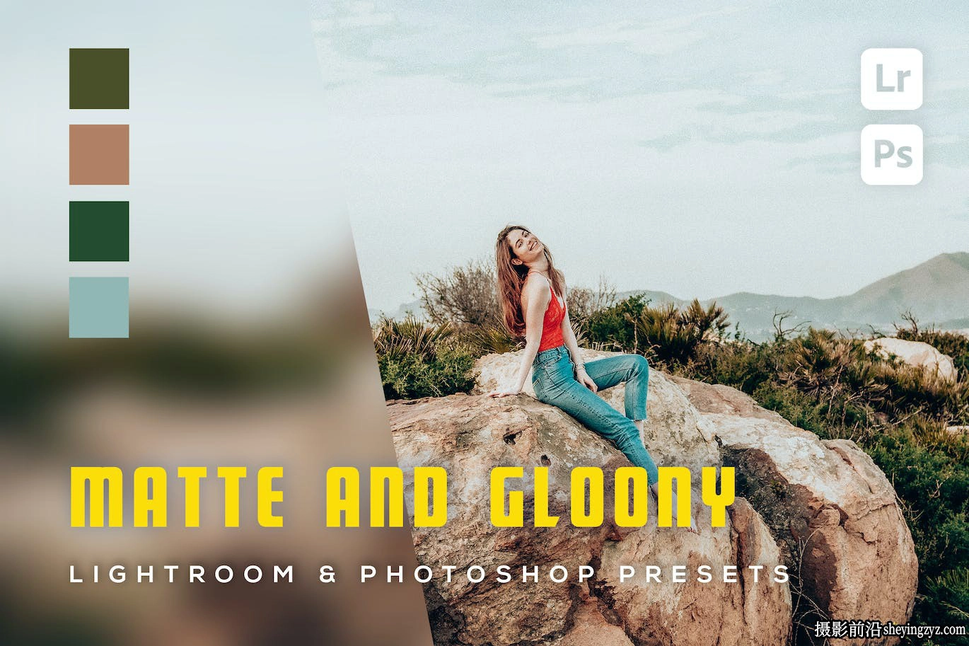 哑光电影人像Lr预设及手机lr预设  gloony Lightroom Presets