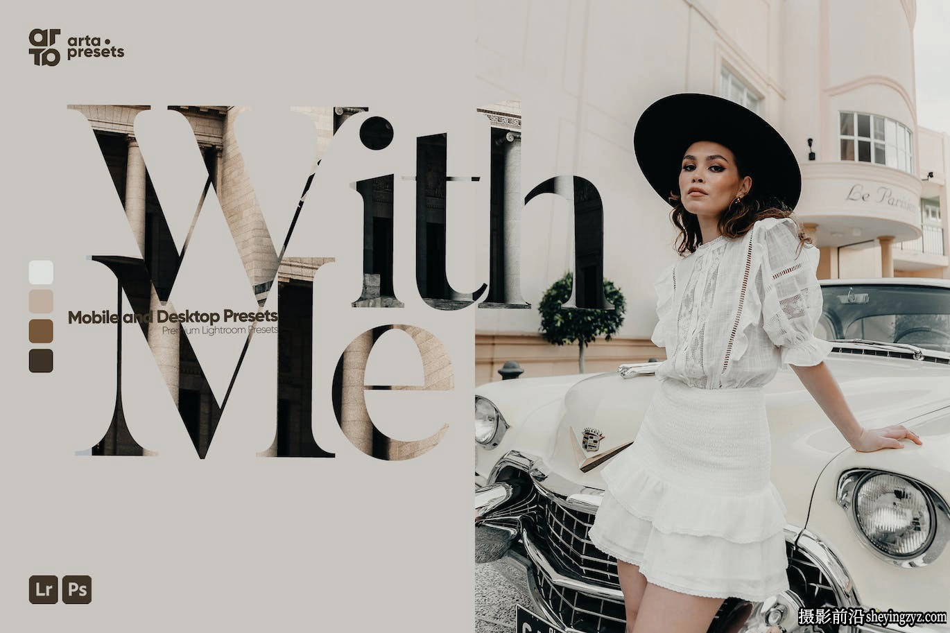 INS时尚风格Lr预设及手机lr预设 ARTA - With Me Lightroom Presets