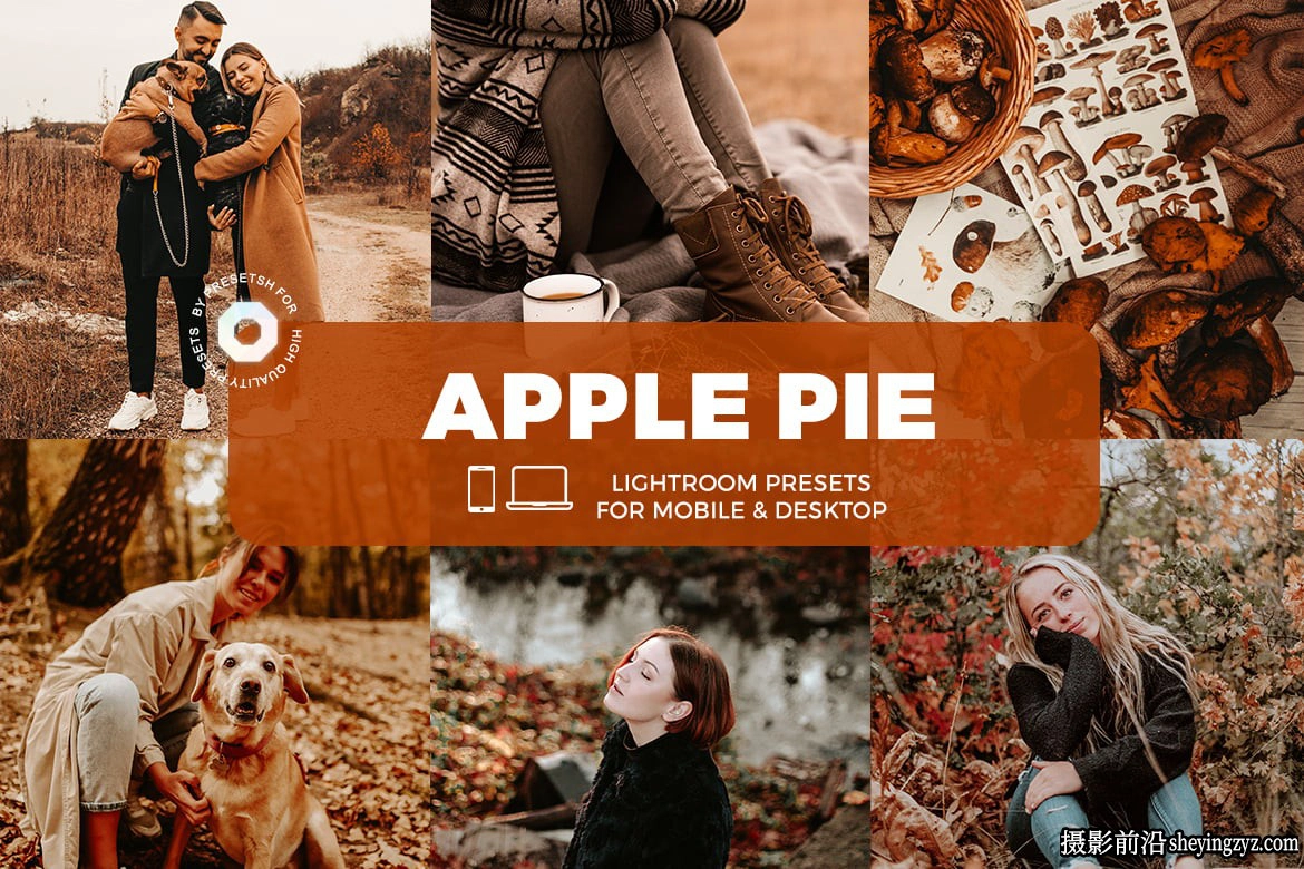 苹果派温暖电影胶片人像LR预设 Apple Pie Lightroom Presets