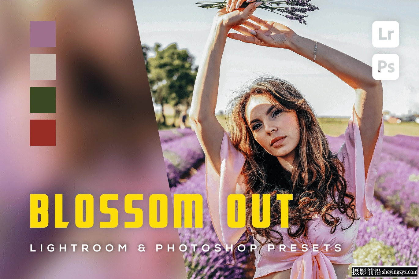 真实电影质感人像色彩Lightroom预设 Blossom Lightroom  Presets