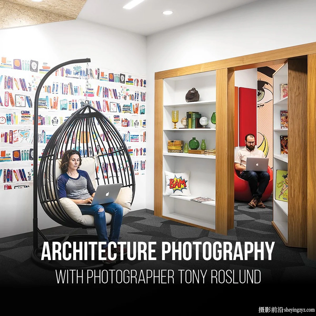 PROEDU-Tony Roslund酒店餐厅办公空间建筑摄影与修饰-独家中英字幕