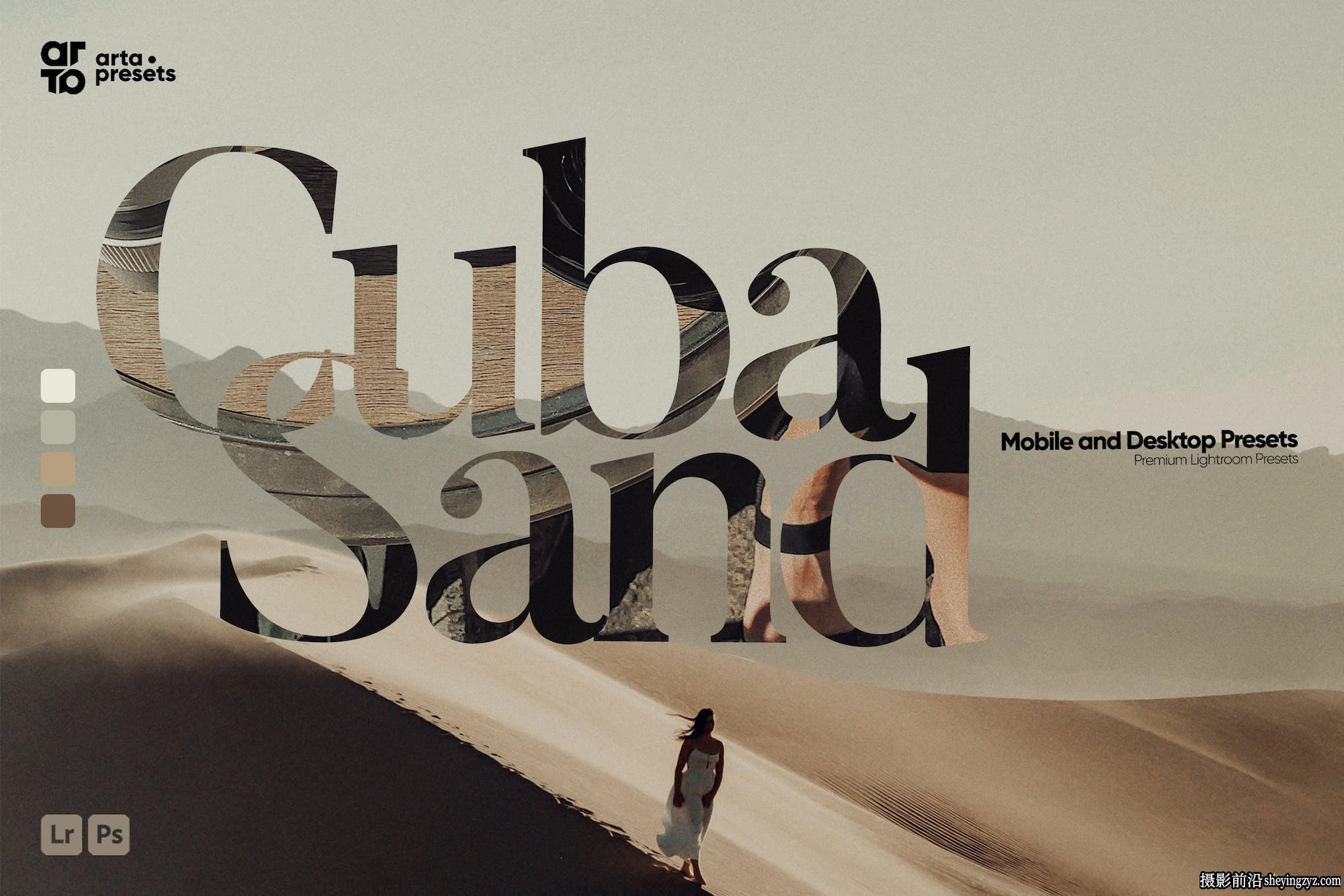 电影胶片人像LR预设及手机lr预设 ARTA Cuba Sand Lightroom Presets