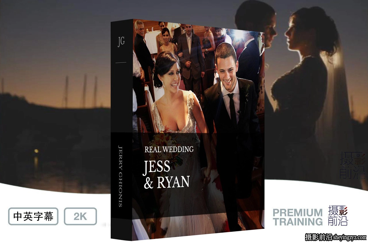 Jerry Ghionis - Jess &amp; Ryan 婚礼现场跟拍摄影教程-独家中英字幕