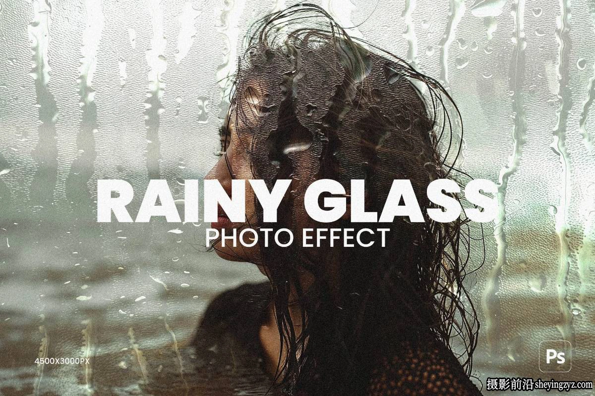 雨天雾气朦胧湿玻璃图像智能模板 Rainy Glass- Photo Effect