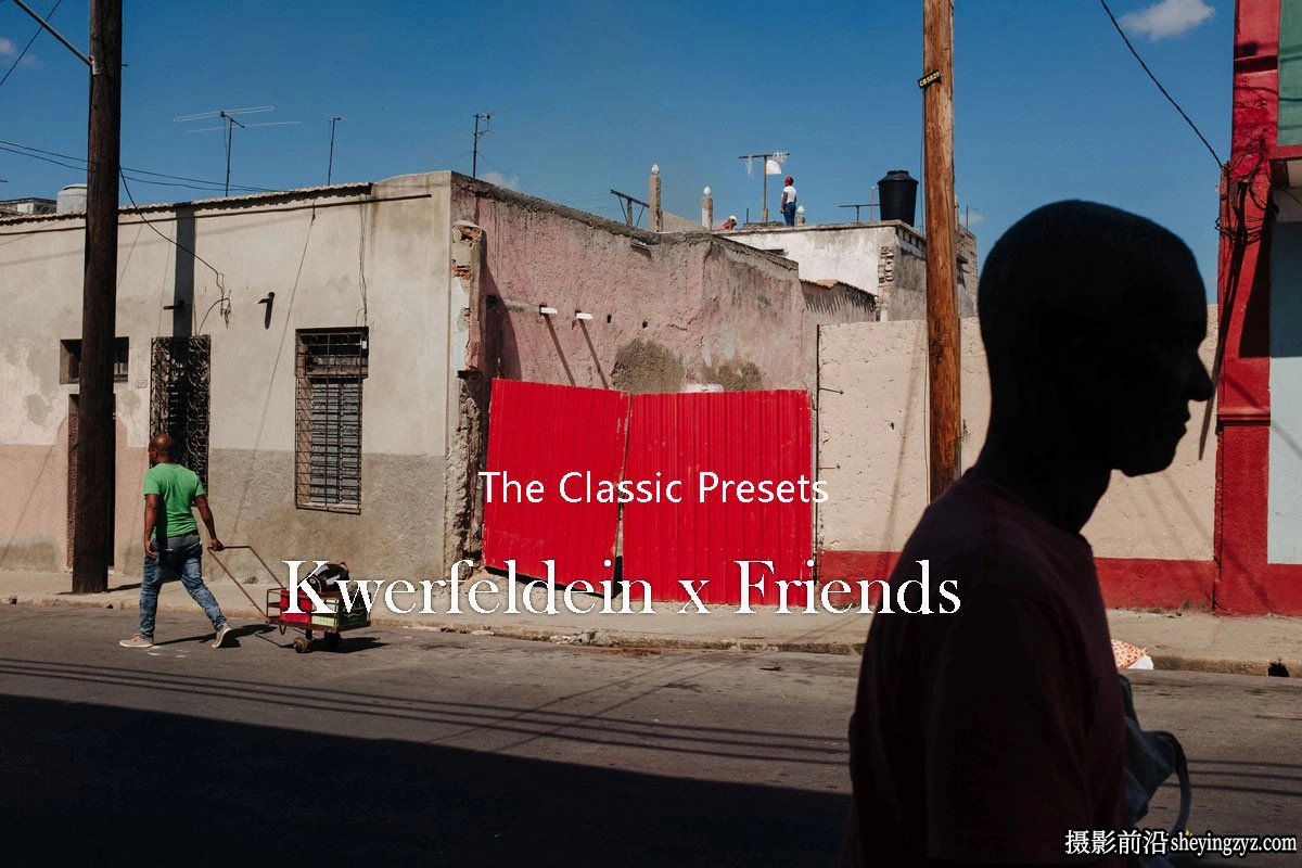 经卷电影模拟LR预设 The Classic Presets Kwerfeldein x Friends Presets