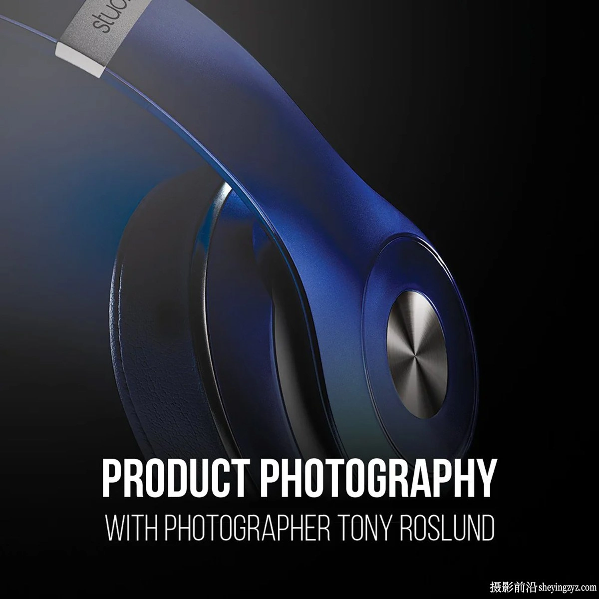 PROEDU - Tony Roslund 高端产品造型布光摄影与修饰-独家中英字幕