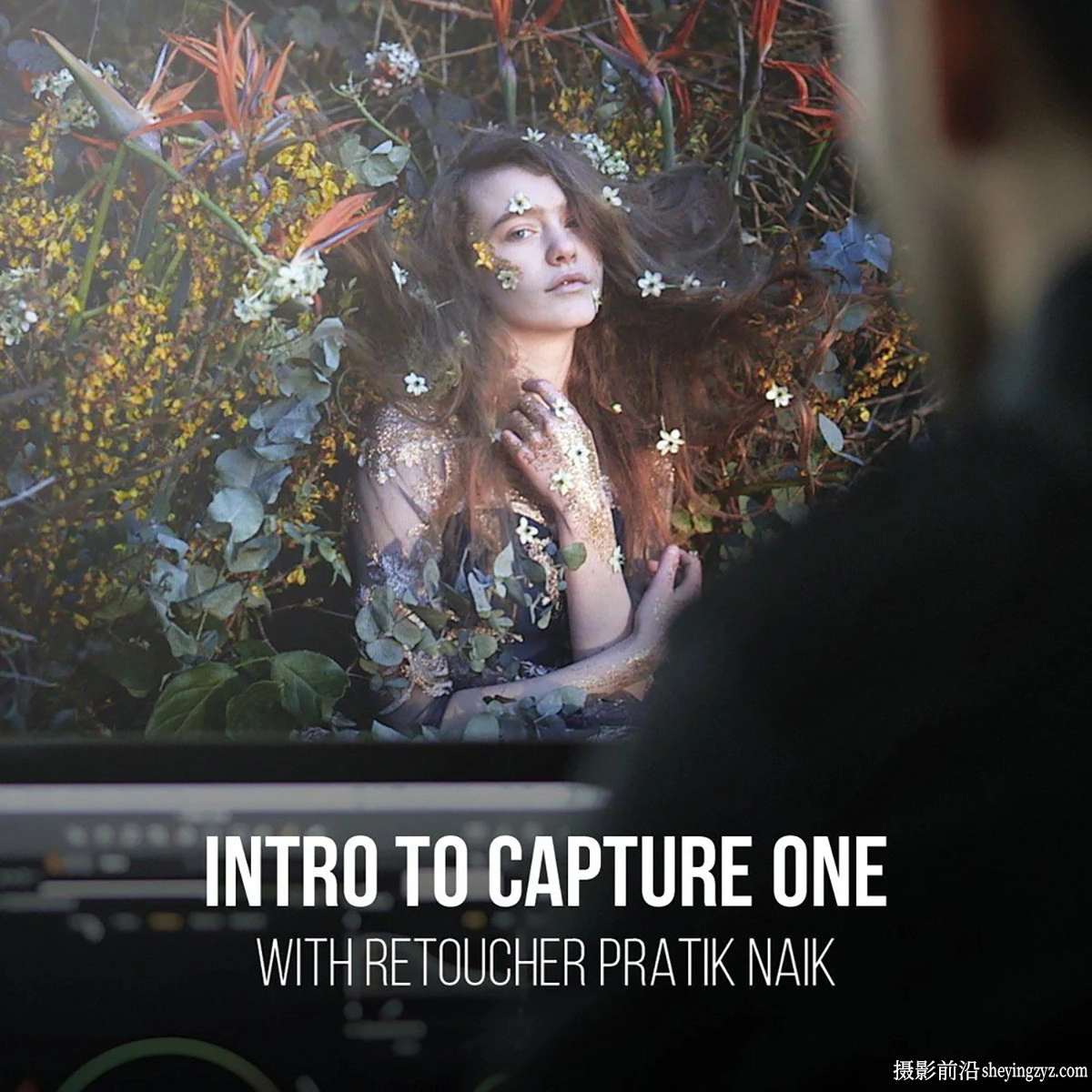 PROEDU -Pratik Naik Capture One照片编辑调色完整教程-中英字幕