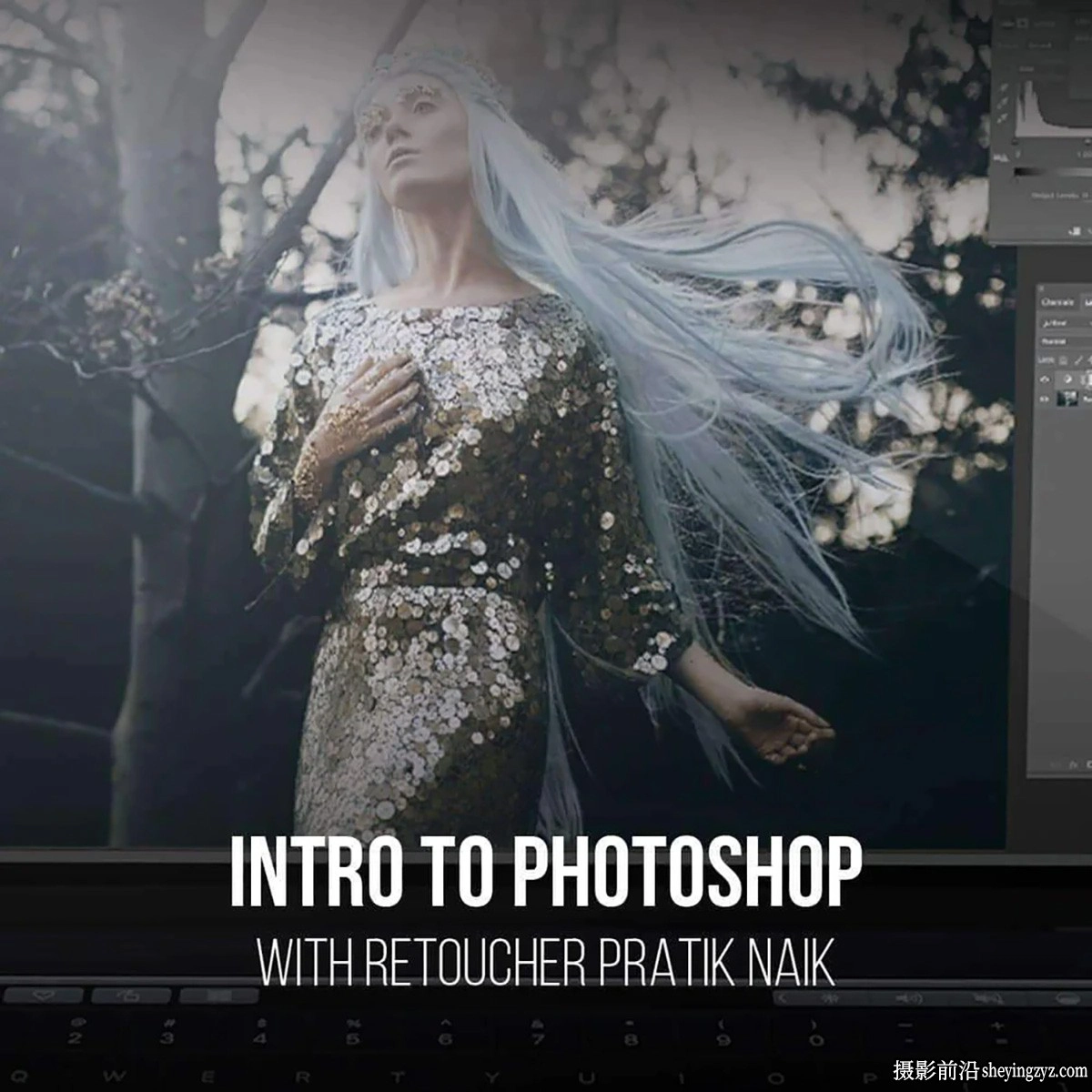 PROEDU-Pratik Naik Photoshop照片编辑调色润饰完整教程-中英字幕