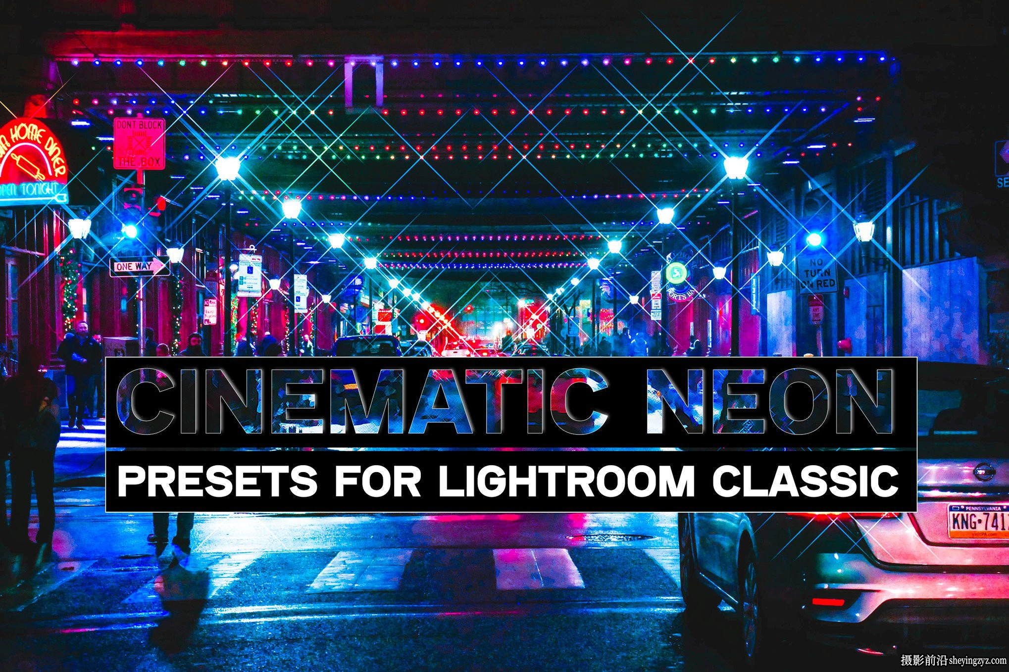 城市夜景霓虹灯电影风光lr预设PS调色预设 Cinematic Neon Presets