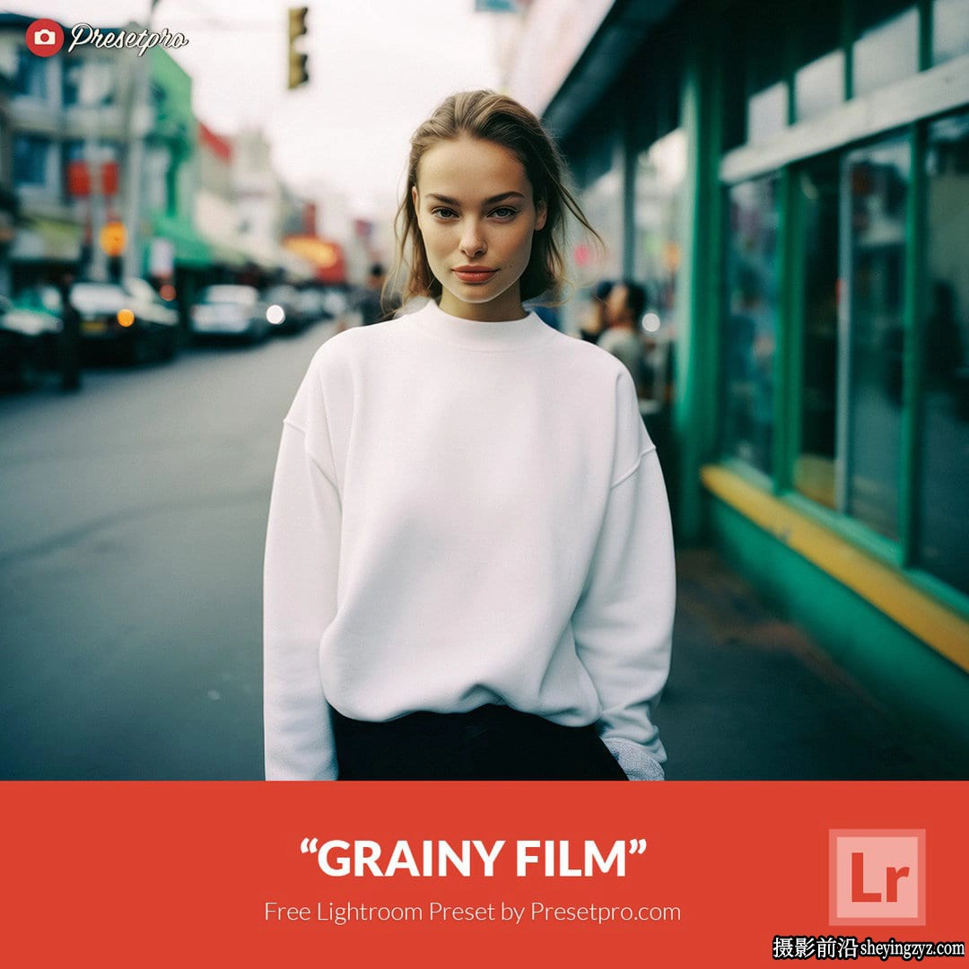 电影颗粒胶片LR预设ACR调色预设 Grainy Film Lightroom Preset