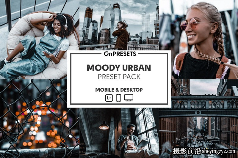 旅拍城市电影风光人像LR预设ACR预设 OnPresets-MOODY URBAN