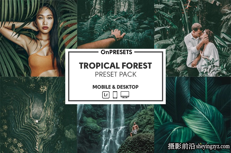 热带旅拍电影胶片色调LR预设ACR预设 OnPresets-Tropical Forest