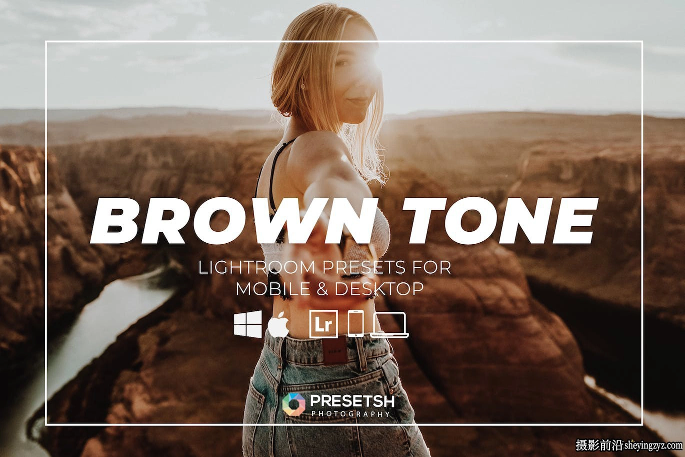 温暖旅拍电影风光人像Lightroom预设 Brown Tone Lightroom Presets
