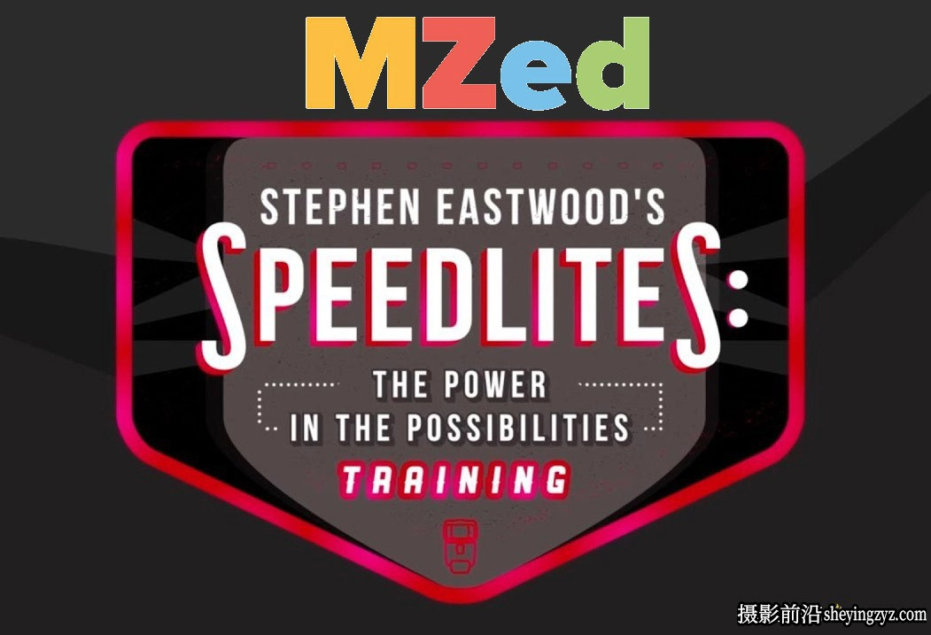 MZed-Stephen Eastwood 人像摄影闪光灯布光完整指南教程-中文字幕