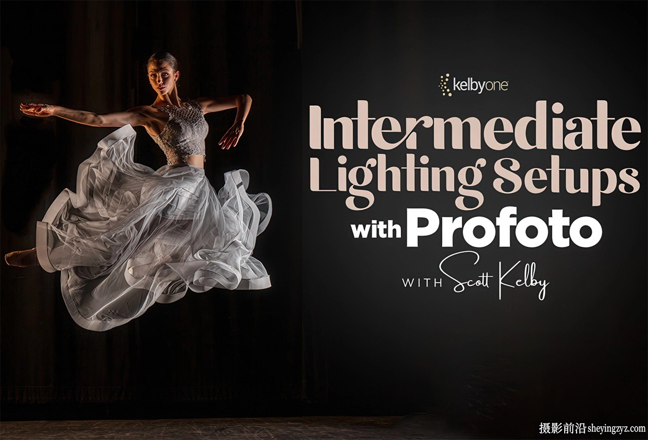 KelbyOne – Scott Kelby舞蹈人像摄影中级布光教程-中文字幕