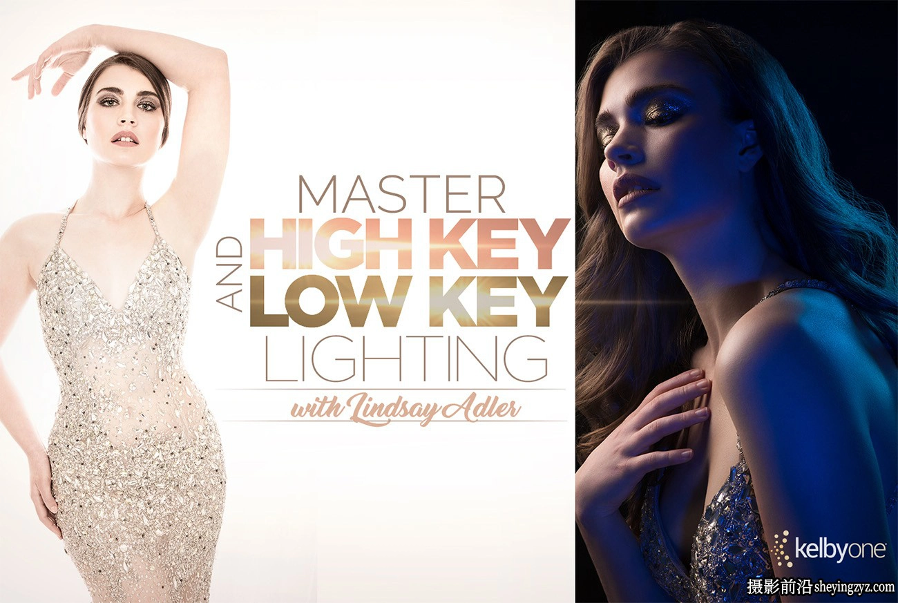 KelbyOne–Lindsay Adler极端高光和弱光环境人像布光教程-中英字幕