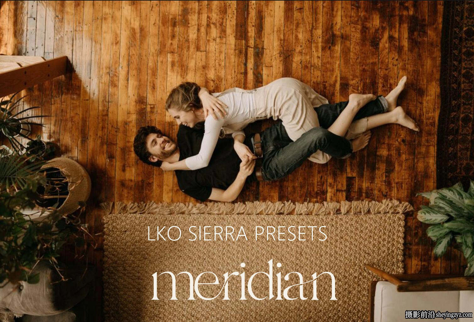 永恒怀旧自然色彩Lightroom预设 Meridian - LKO SIERRA PRESETS